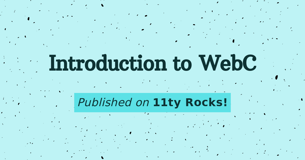 introduction-to-webc-11ty-rocks